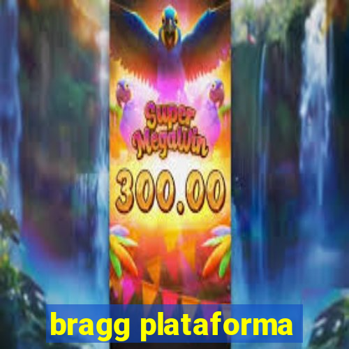 bragg plataforma